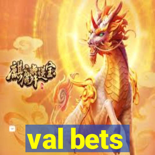 val bets